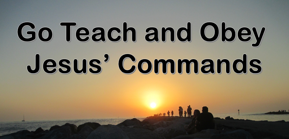 People walking toward the sun under a banner stating Go Teach and Obey Jesus' Commands